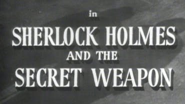 Sherlock Holmes And The Secret Weapon