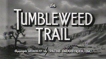 Tumbleweed Trail