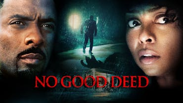 No Good Deed