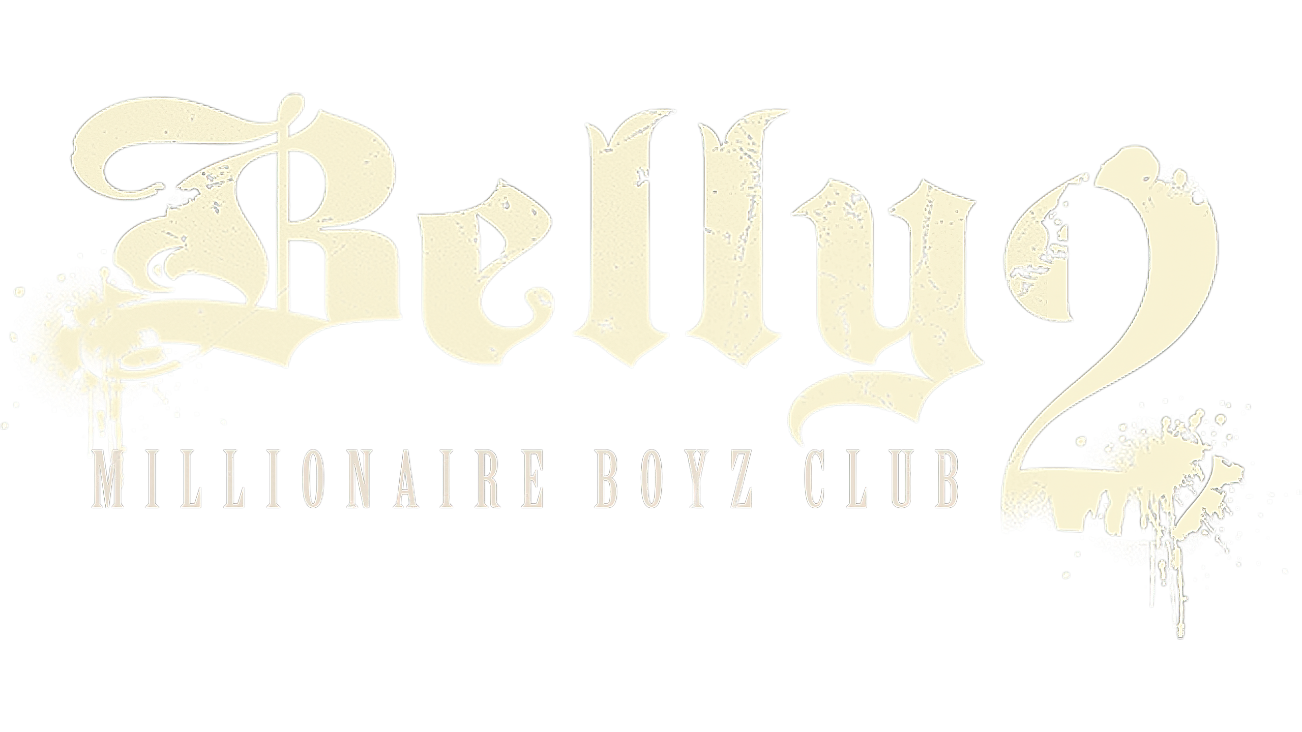 Belly 2: Millionaire Boyz Club