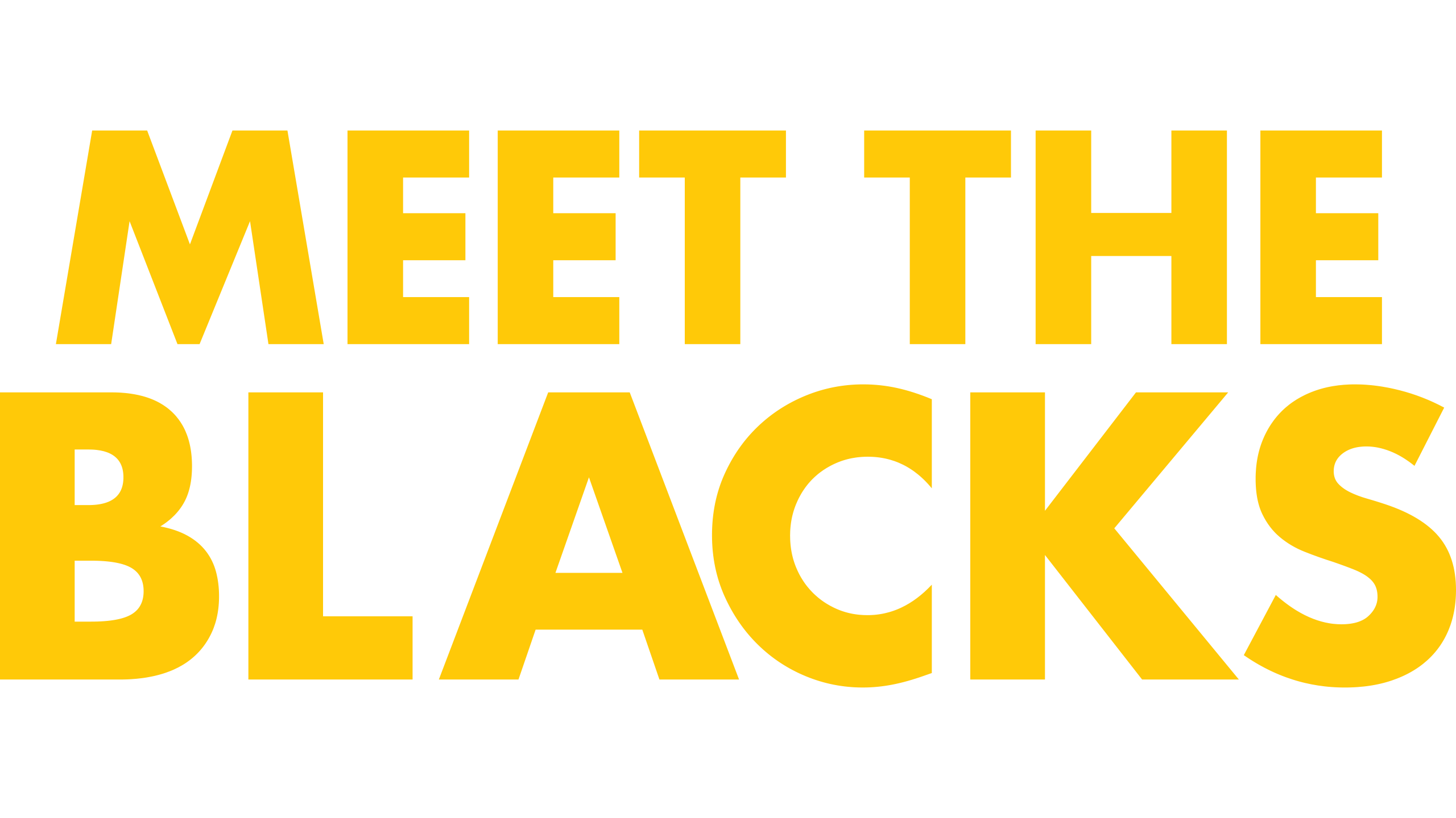 Meet The Blacks