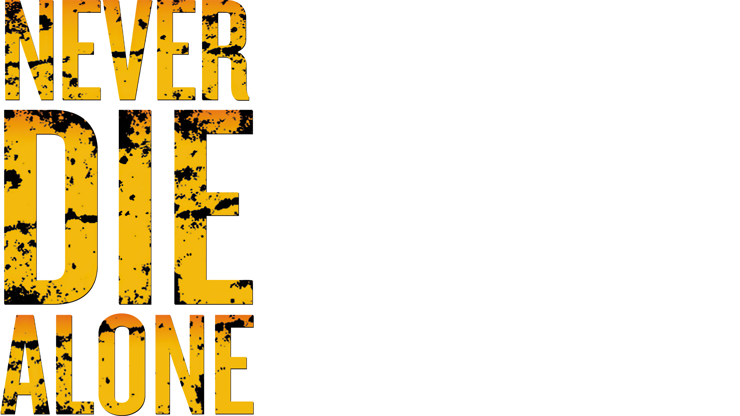Never Die Alone