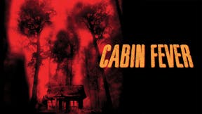 Cabin Fever