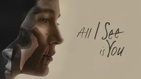 All I See Is You