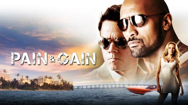 Pain & Gain
