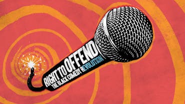 Right to Offend: The Black Comedy Revolution