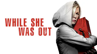 While She Was Out