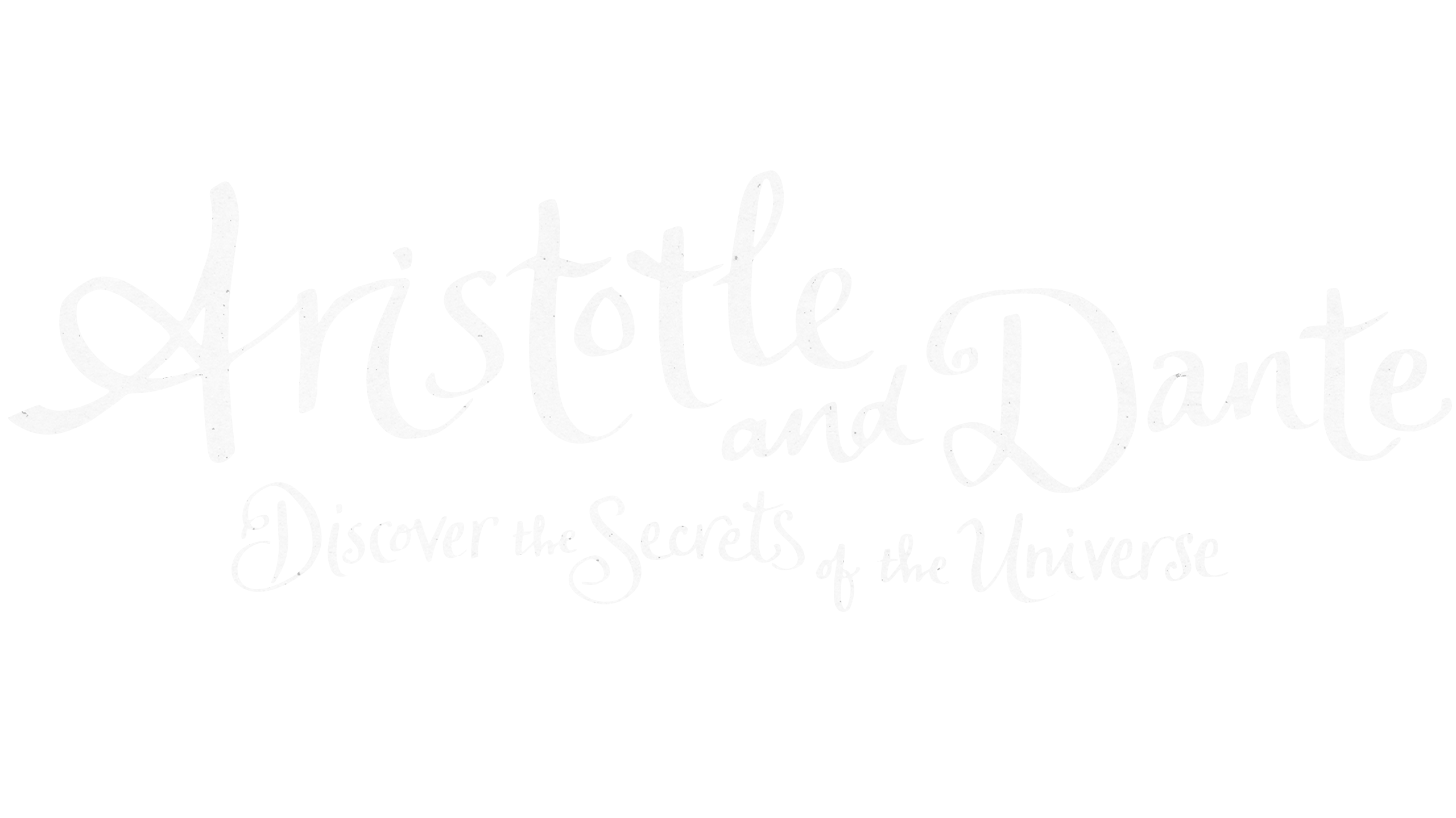 Aristotle and Dante Discover the Secrets of the Universe