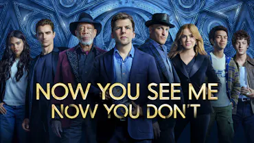 Now You See Me: Now You Don't