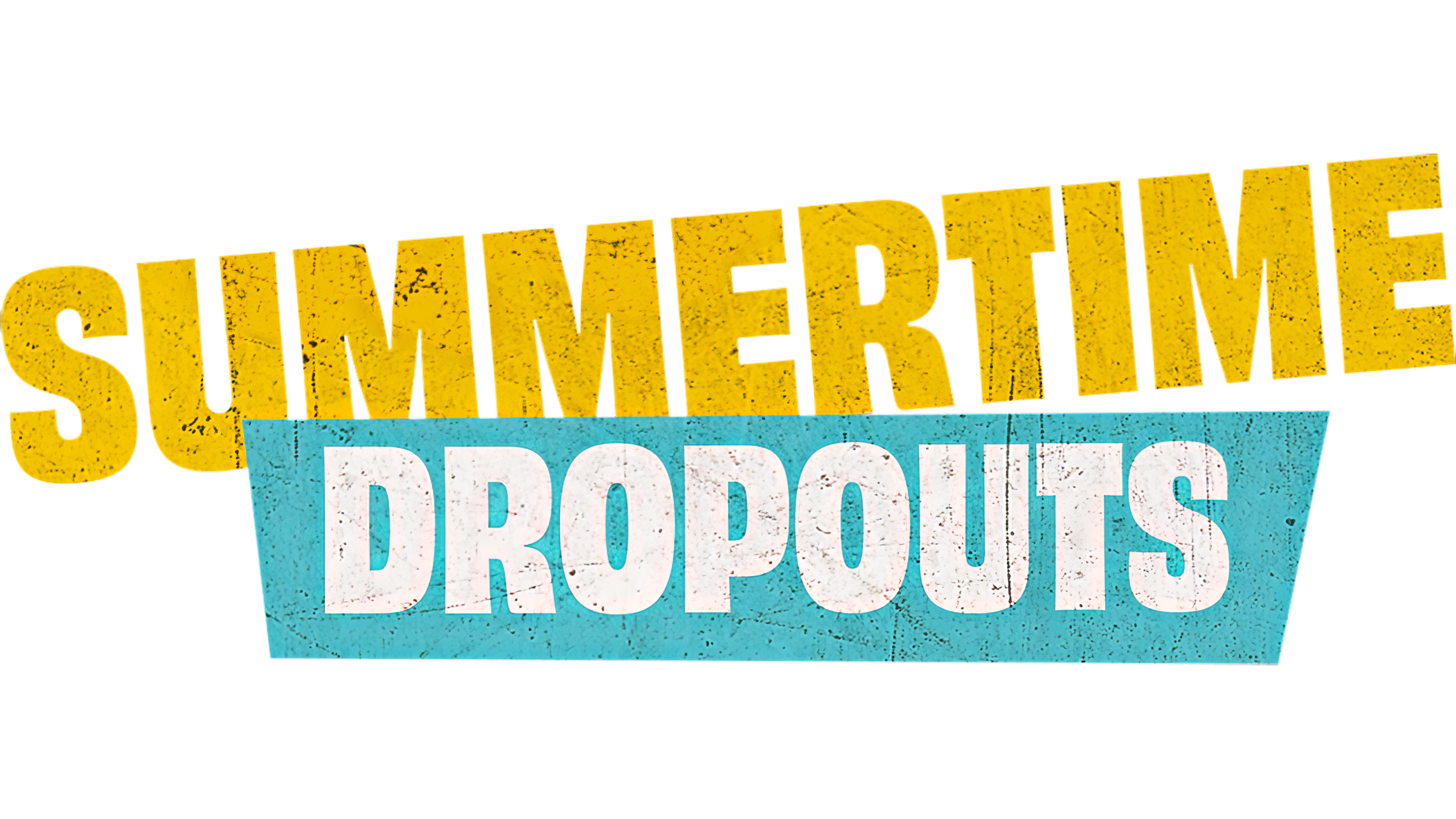 Summertime Dropouts