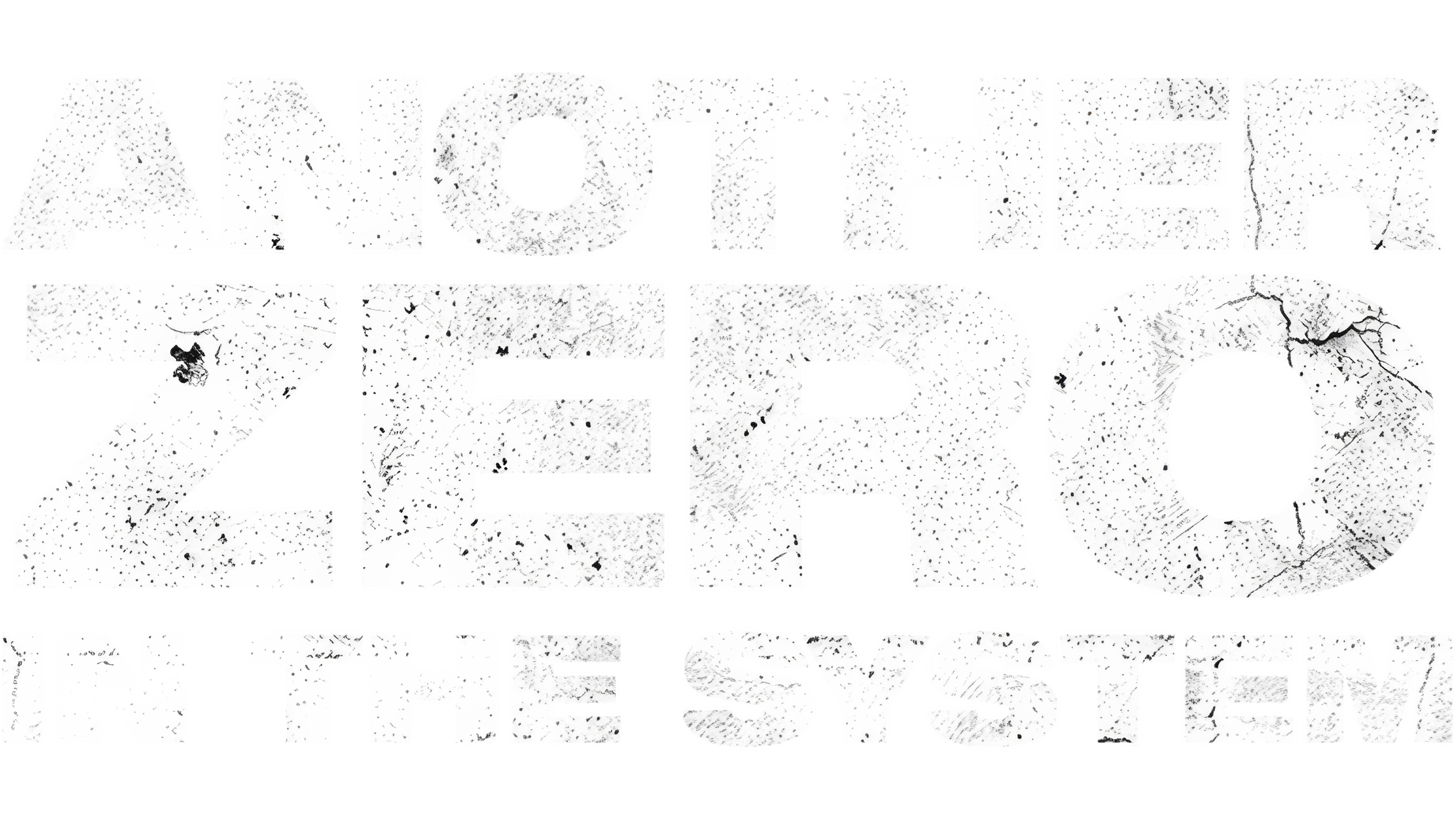 Another Zero In The System