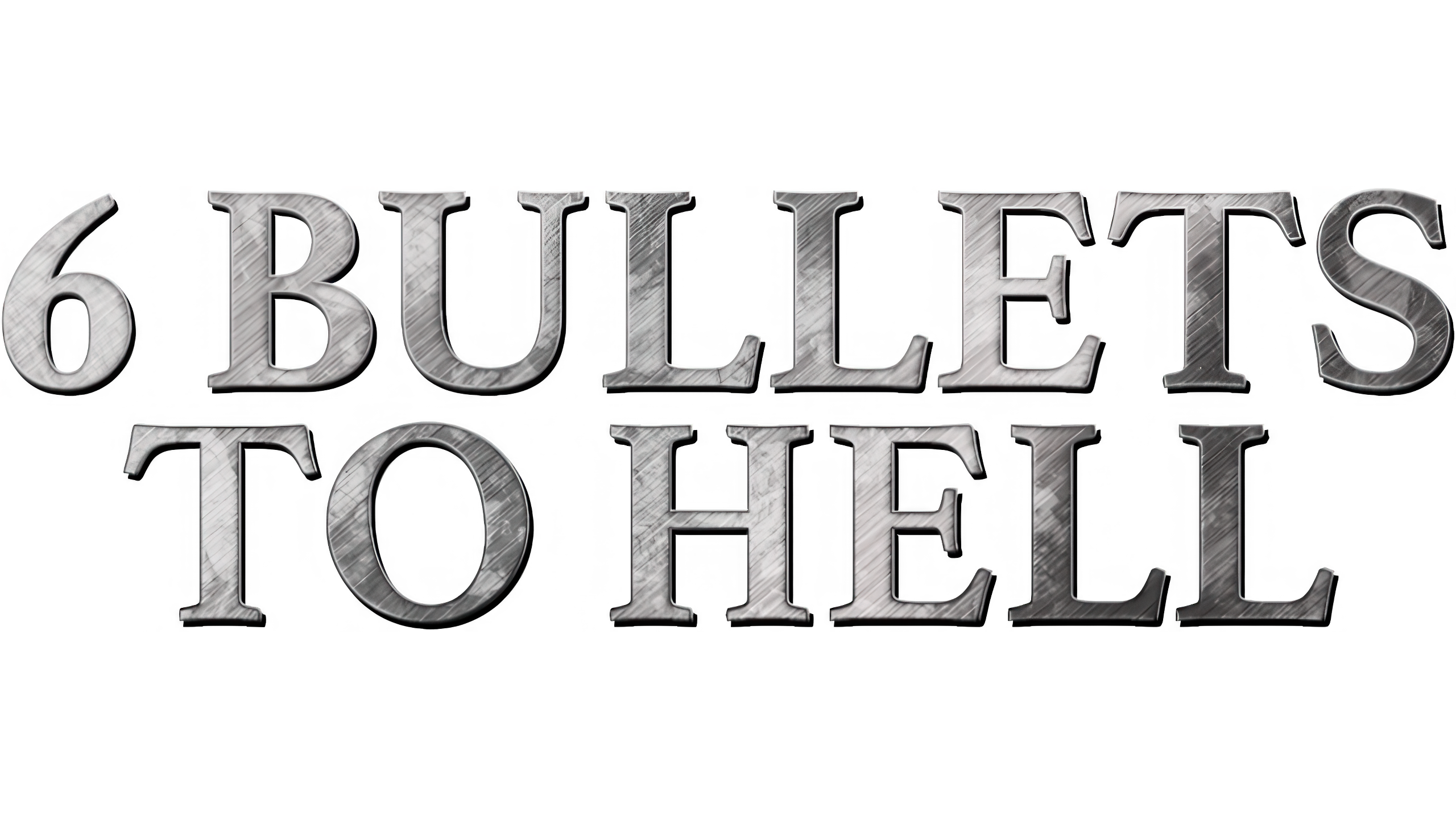 6 Bullets To Hell