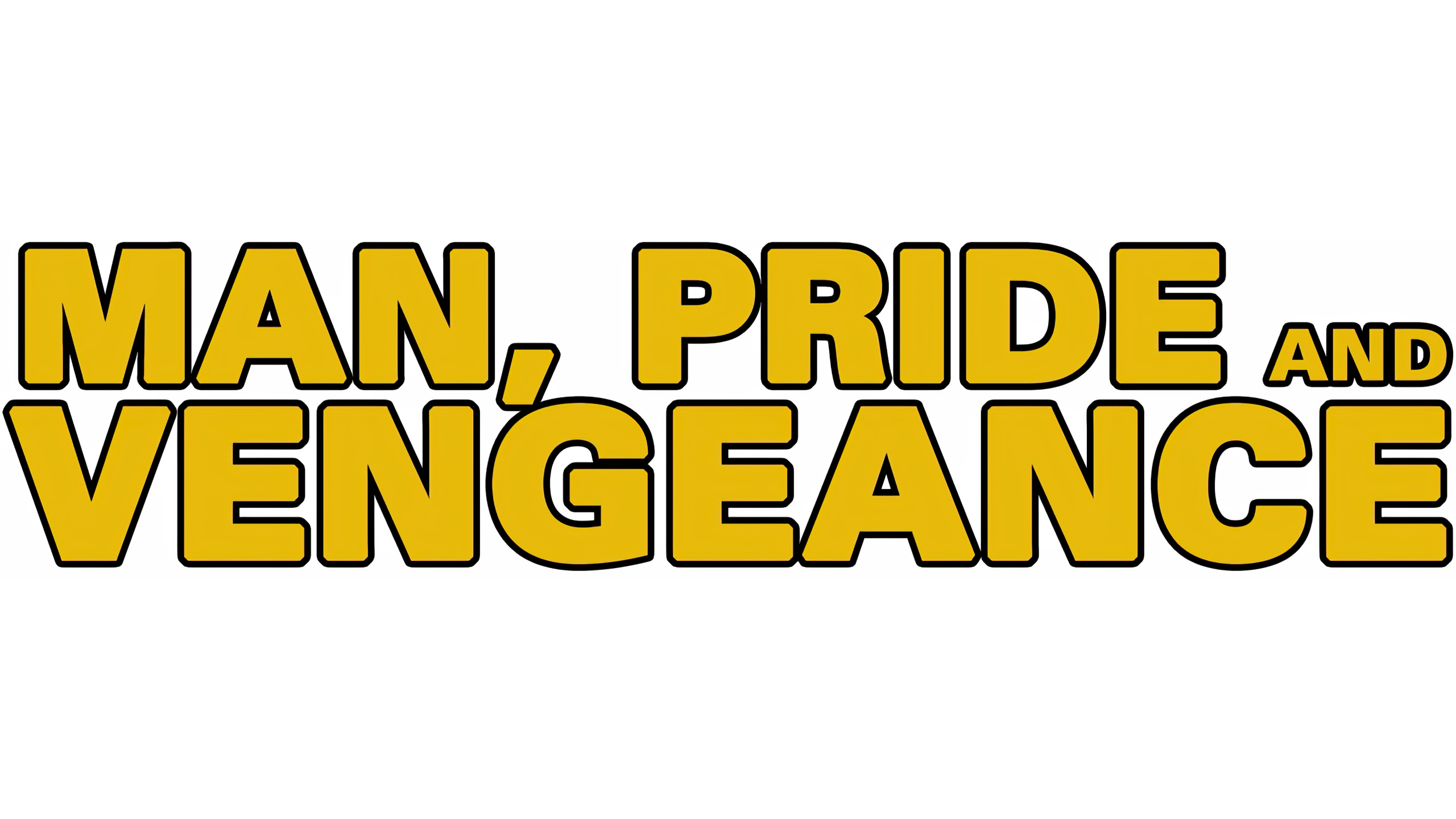 Man, Pride and Vengeance