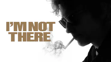 I'm Not There